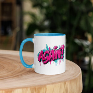 “Again?” Mug